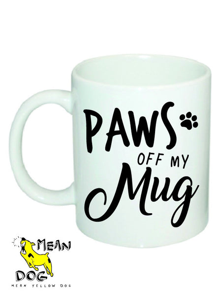 Mean Yellow Dog - MUG 025 - PAWS Off My Mug - HEROES OF KINDNESS pet business distributors